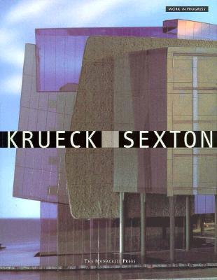 Krueck and Sexton: Work in Progress - Krueck, Ronald, and Sexton, Mark, and Stein, Karen (Introduction by)