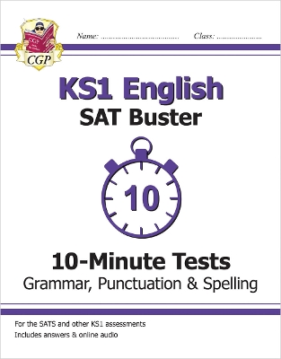 KS1 English SAT Buster 10-Minute Tests: Grammar, Punctuation & Spelling - CGP Books (Editor)