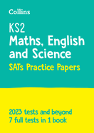 KS2 Maths, English and Science SATs Practice Papers: For the 2024 Tests