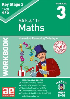 KS2 Maths Year 4/5 Workbook 3: Numerical Reasoning Technique - Curran, Dr Stephen C, and MacKay, Katrina, and McMahon, Autumn (Contributions by)