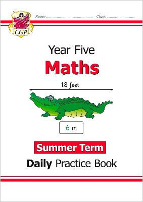 KS2 Maths Year 5 Daily Practice Book: Summer Term - CGP Books (Editor)