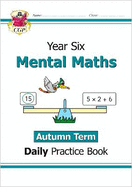 KS2 Mental Maths Year 6 Daily Practice Book: Autumn Term