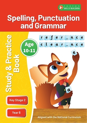 KS2 Spelling, Grammar & Punctuation Study and Practice Book for Ages 10-11 (Year 6) Perfect for learning at home or use in the classroom - Books, Foxton