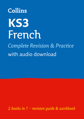 KS3 French All-in-One Complete Revision and Practice: Ideal for Years 7, 8 and 9 - Collins KS3