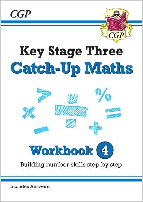 KS3 Maths Catch-Up Workbook 4 (with Answers) - CGP Books (Editor)
