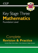 KS3 Maths Complete Revision & Practice - Foundation (includes Online Edition, Videos & Quizzes): for Years 7, 8 and 9