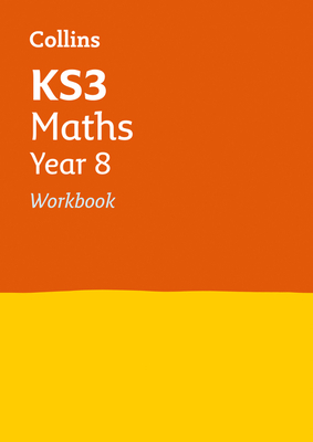 KS3 Maths Year 8 Workbook: Ideal for Year 8 - Collins KS3