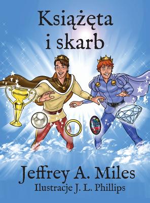 Ksiazeta I Skarb - Miles, Jeffrey A, and Phillips, J L (Illustrator)