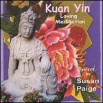 Kuan Yin Loving Meditation