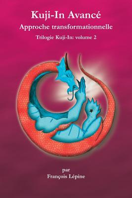 Kuji-in Avance: Approche transformationnelle - Lacouline, Simon, and Vajra, Maha