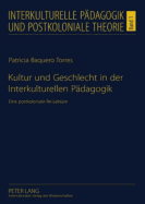 Kultur Und Geschlecht in Der Interkulturellen Paedagogik: Eine Postkoloniale Re-Lektuere