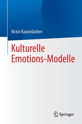 Kulturelle Emotions-Modelle - Karandashev, Victor, PhD.