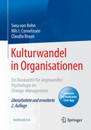 Kulturwandel in Organisationen: Ein Baukasten Fr Angewandte Psychologie Im Change-Management