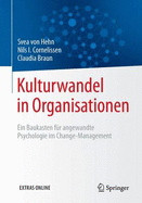 Kulturwandel in Organisationen: Ein Baukasten Fur Angewandte Psychologie Im Change-Management