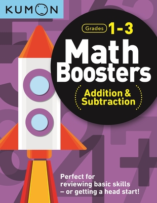 Kumon Math Boosters: Addition & Subtraction - Kumon, Kumon Publishing North America