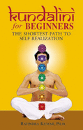 Kundalini for Beginners - Kumar, Ravindra, Dr., Ph.D.