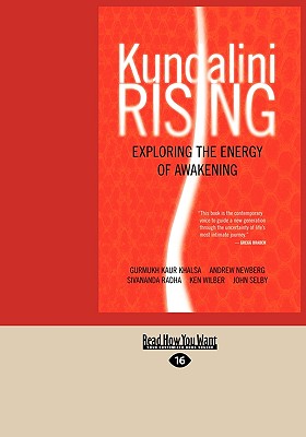 Kundalini Rising: Exploring the Energy of Awakening (Easyread Large Edition) - Khalsa, Gurmukh Kaur