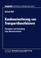 Kundenorientierung Von Transportdienstleistern: Konzeption Und Anwendung Eines Messinstrumentes