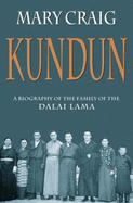 Kundun: Biography of the Family of the Dalai Lama - Craig, Mary