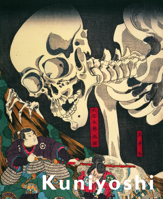 Kuniyoshi: Japanese Master of Imagined Worlds - Iwakiri, Yuriko, and Newland, Amy