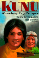 Kunu: Escape on the Missouri - Thomasma, Kenneth, and Winnebago, Boy Escapes