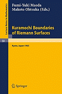 Kuramochi Boundaries of Riemann Surfaces: A Symposium Held at the Research Institute for Mathematical Sciences, Kyoto University, October 1965