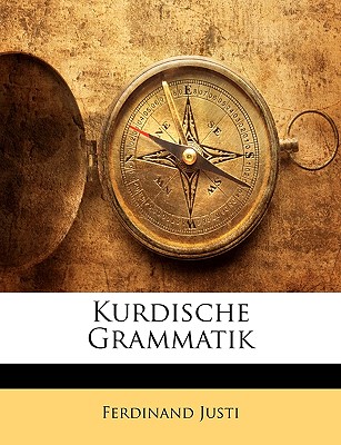 Kurdische Grammatik - Justi, Ferdinand