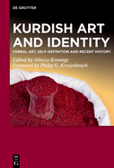 Kurdish Art and Identity: Verbal Art, Self-Definition and Recent History