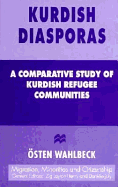 Kurdish Diasporas: A Comparative Study of Kurdish Refugee Communities