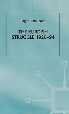 Kurdish Struggle - O'Ballance, E