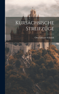 Kurschsische Streifzge