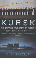 "Kursk": The Gripping True Story of Russia's Worst Submarine Disaster