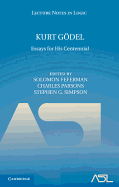 Kurt Gdel: Essays for his Centennial