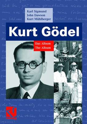Kurt Godel: Das Album - The Album - Sigmund, Karl, and Dawson, John, and M?hlberger, Kurt