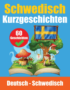 Kurzgeschichten auf Schwedisch Schwedisch und Deutsch nebeneinander: Lernen Sie die schwedische Sprache Fr Kinder Geeignet