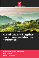 Kusmi Lac em Zizyphus mauritiana gerida com nutrientes