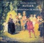Kusser: Composition de Musique - Klaus Westermann (harpsichord); Les Enchantants