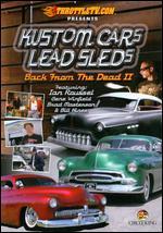 Kustom Cars, Lead Sleds: Back from the Dead II - Disc 1