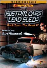 Kustom Cars, Lead Sleds: Back from the Dead II - Disc 2