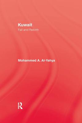 Kuwait - Fall & Rebirth - Al-Yahya, Mohammed A.