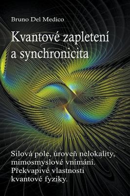 Kvantov zapleten a synchronicita udlost - Medico, Bruno del