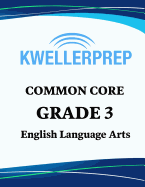 Kweller Prep Common Core Grade 3 Mathematics: 3rd Grade Math Workbook and 2 Practice Tests: Grade 3 Common Core Math Practice