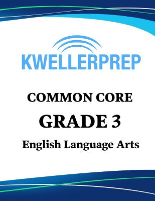 Kweller Prep Common Core Grade 3 Mathematics: 3rd Grade Math Workbook and 2 Practice Tests: Grade 3 Common Core Math Practice - Kweller Prep