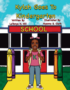 Kylah Goes To Kindergarten