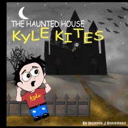 Kyle Kites: The Haunted House