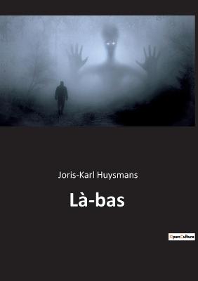 L-bas - Huysmans, Joris Karl