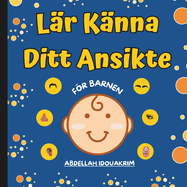 Lr Knna Ditt Ansikte fr barnen: Upptck, lr, rita och ha kul med ditt ansikte!