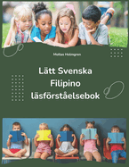 Ltt Svenska Filipino lsfrstelsebok: Easy Swedish Filipino Reading Comprehension Book