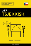 Lr Tsjekkisk - Hurtig / Lett / Effektivt: 2000 Viktige Vokabularer