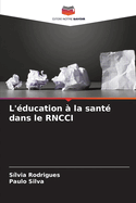 L'ducation  la sant dans le RNCCI